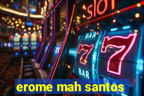 erome mah santos